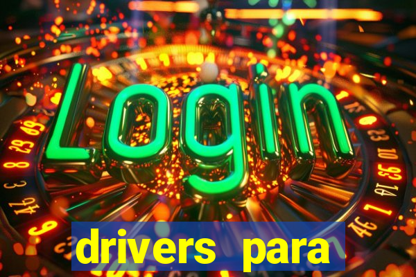 drivers para windows 7 64 bits